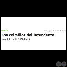 LOS COLMILLOS DEL INTENDENTE - Por LUIS BAREIRO - Domingo, 15 de Marzo de 2015